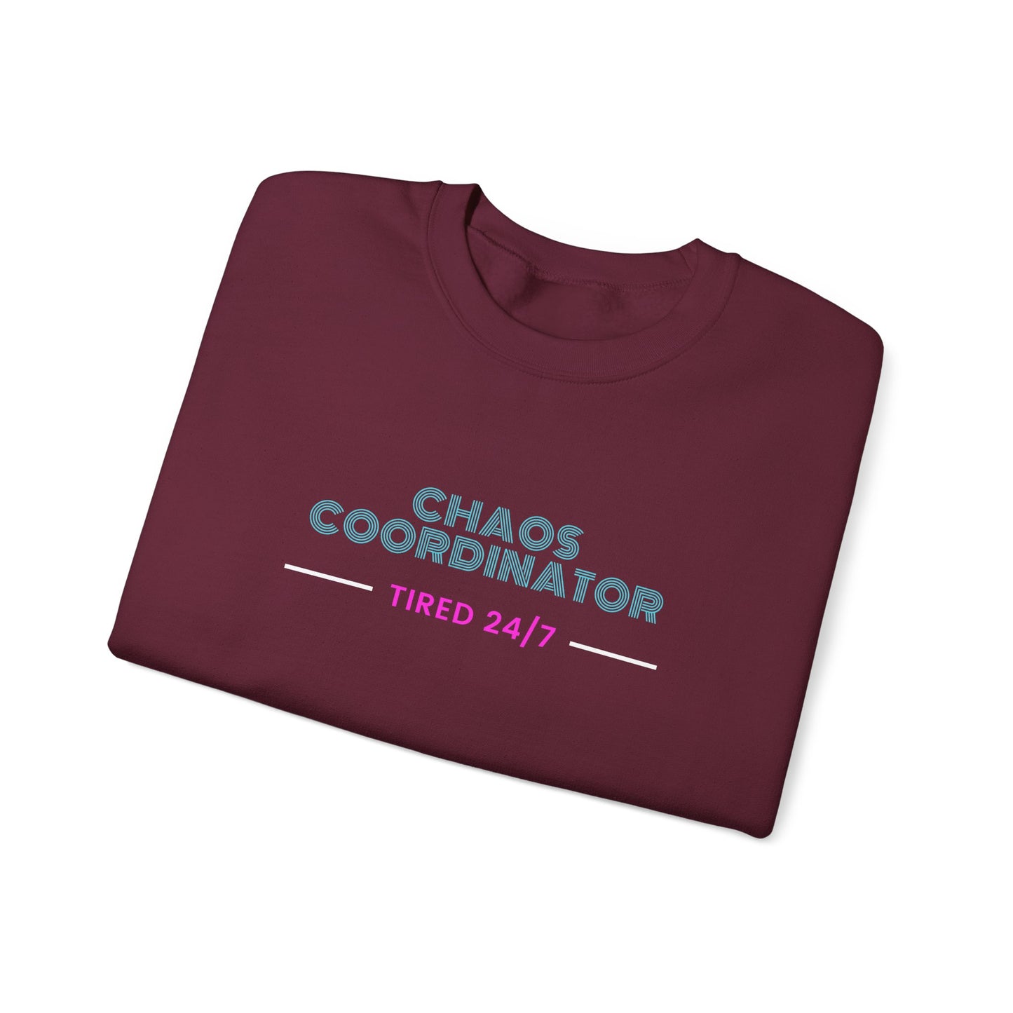 Crewneck Sweatshirt — "Chaos Coordinator: Tired 24/7" Funny Mom/Teacher Comfort Pullover