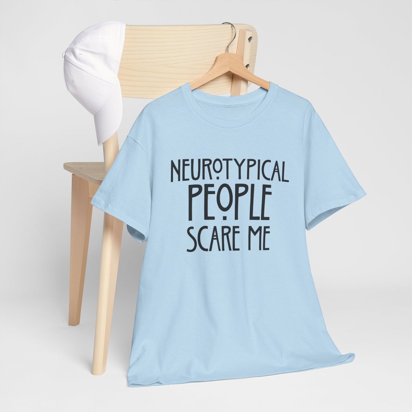 Neurotypical People Scare Me T-Shirt