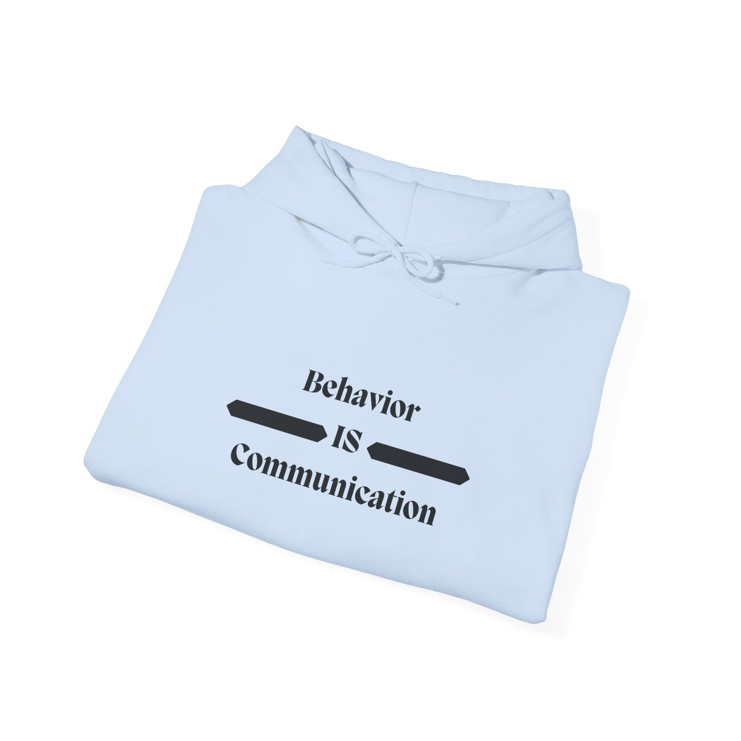 Behavior Is Communication Hoodie — Psychology-Inspired Minimalist Pullover