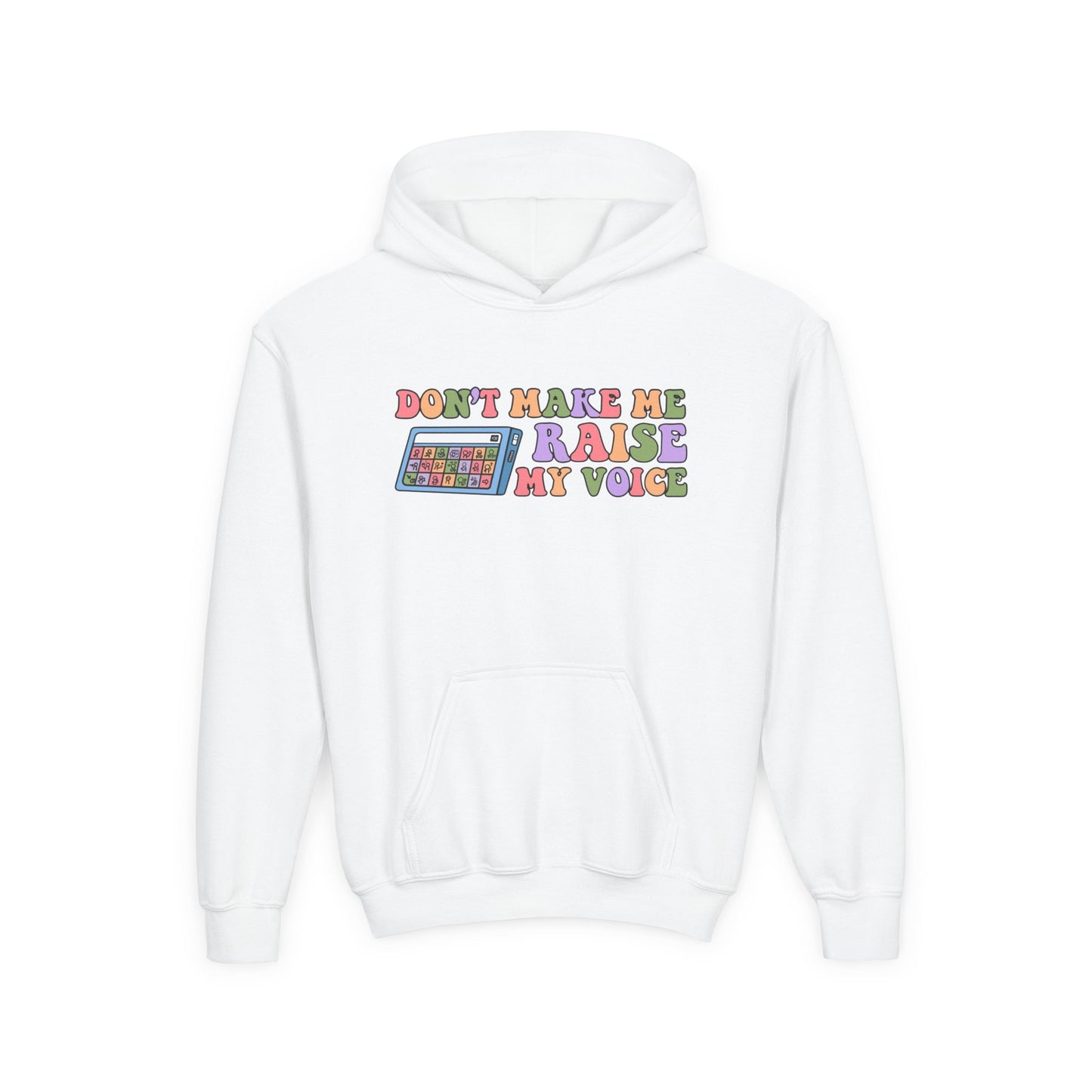 Youth Hoodie - Don't Make Me Raise My Voice Humor