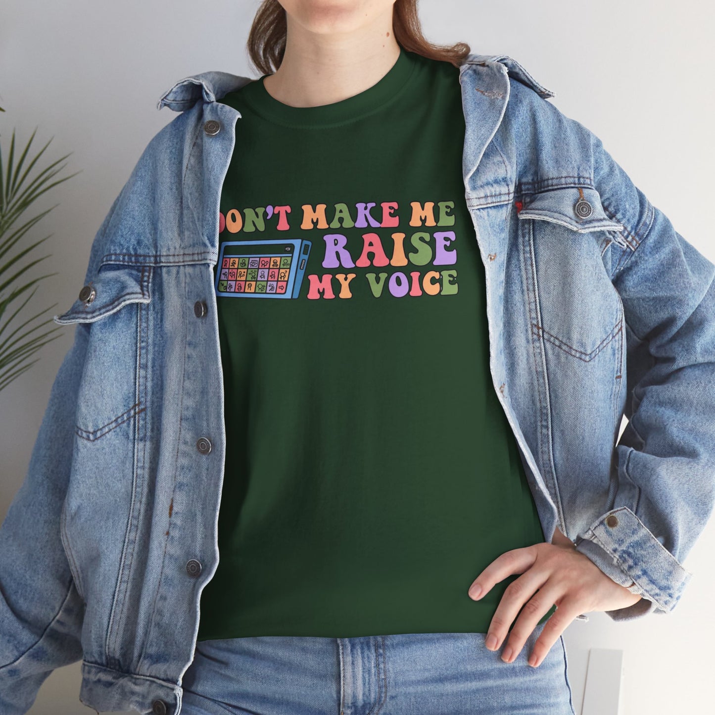 Don't Make Me Raise My Voice Unisex Heavy Cotton Tee