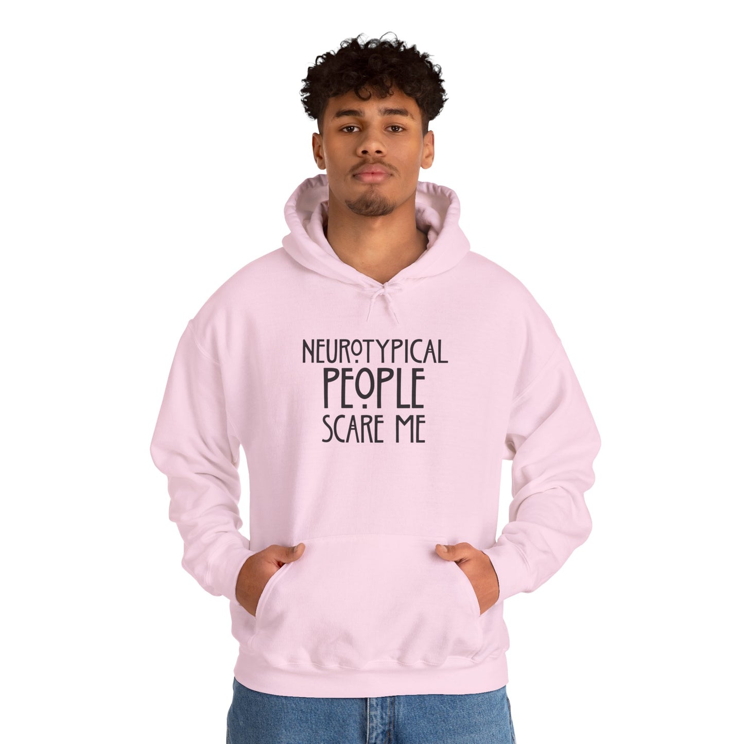 Hoodie - "Neurotypical People Scare Me" Graphic Hoodie