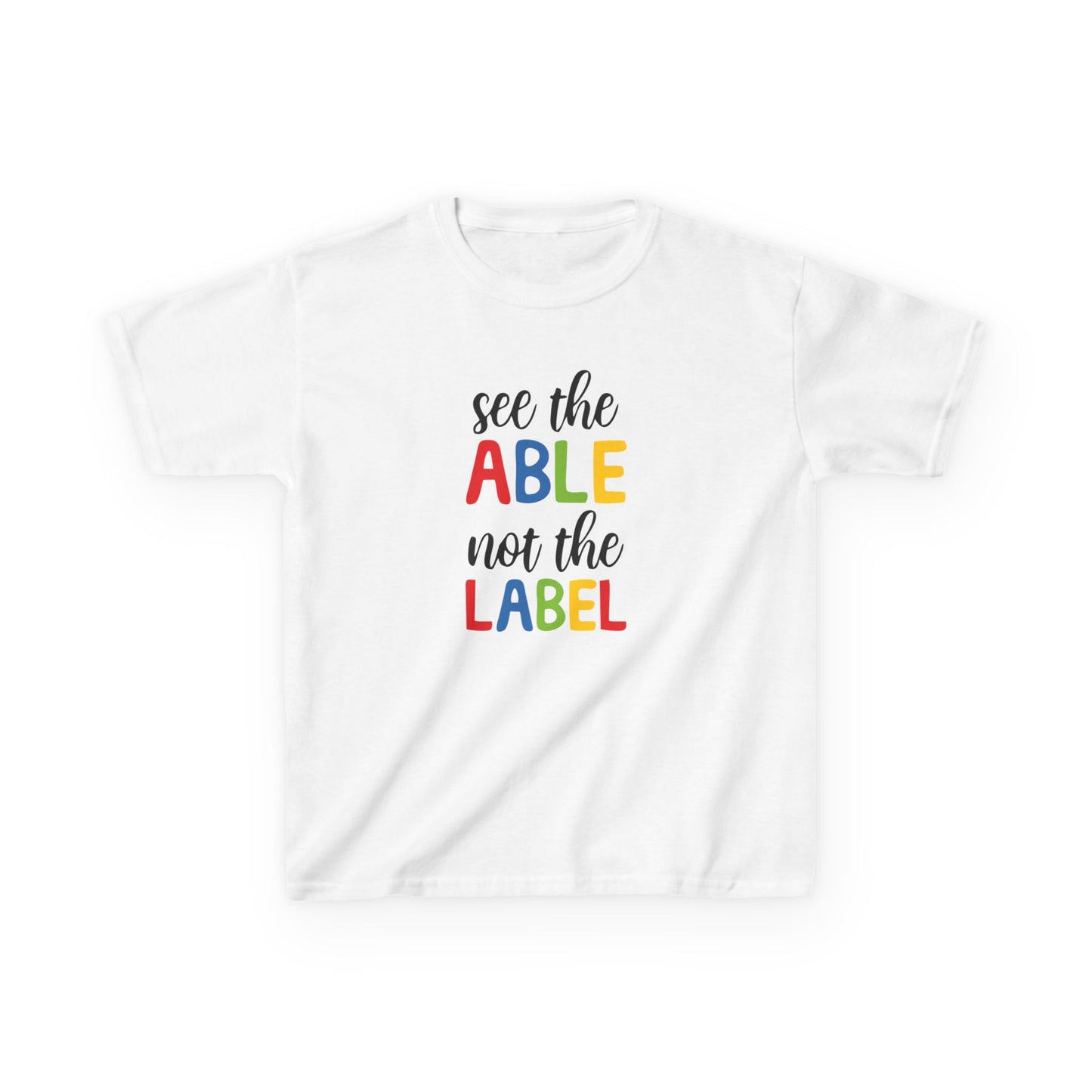 Kids Inspirational Tee - 'See the Able, Not the Label'