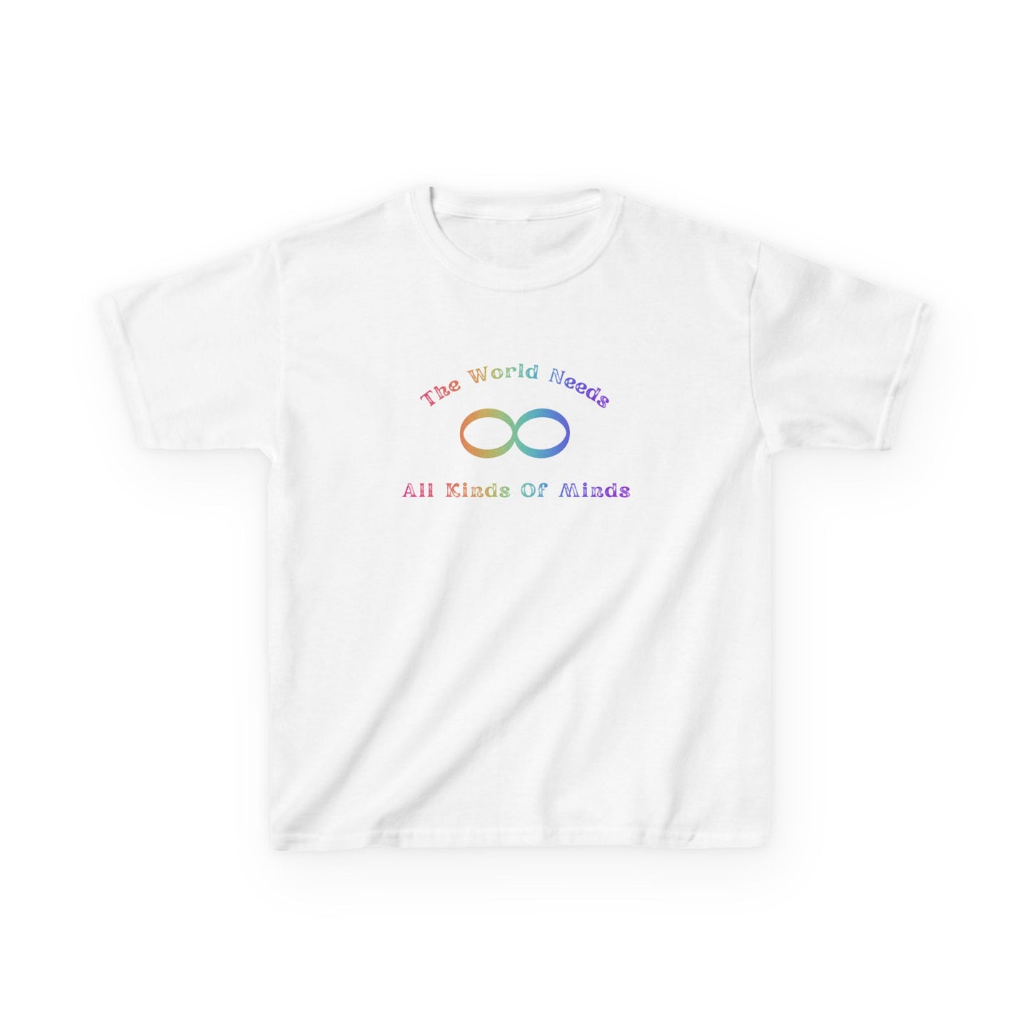 Rainbow Kids Tee - "The World Needs All Kinds Of Minds"