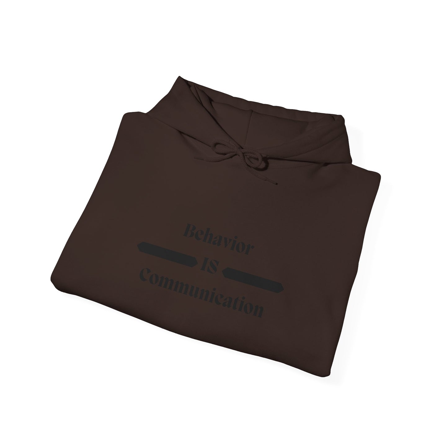 Behavior Is Communication Hoodie — Psychology-Inspired Minimalist Pullover