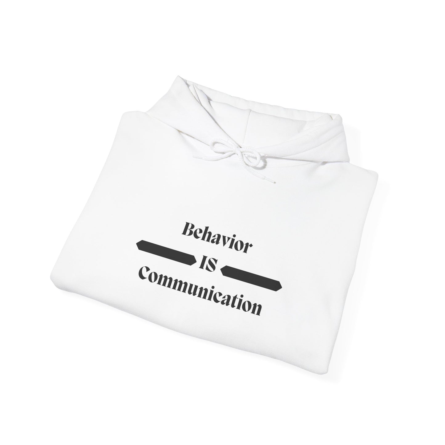 Behavior Is Communication Hoodie — Psychology-Inspired Minimalist Pullover