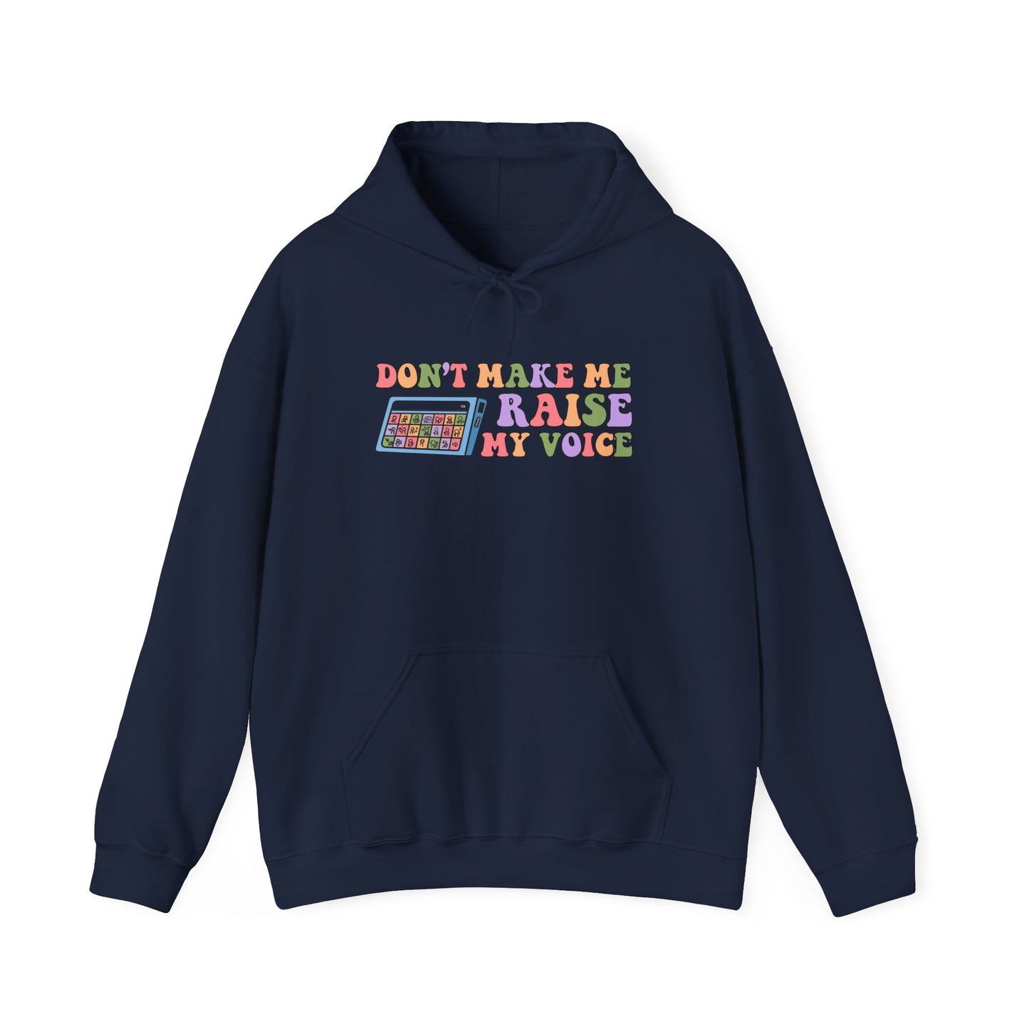 Funny Sweatshirt - 'Don't Make Me Raise My Voice' Unisex Hooded Sweatshirt