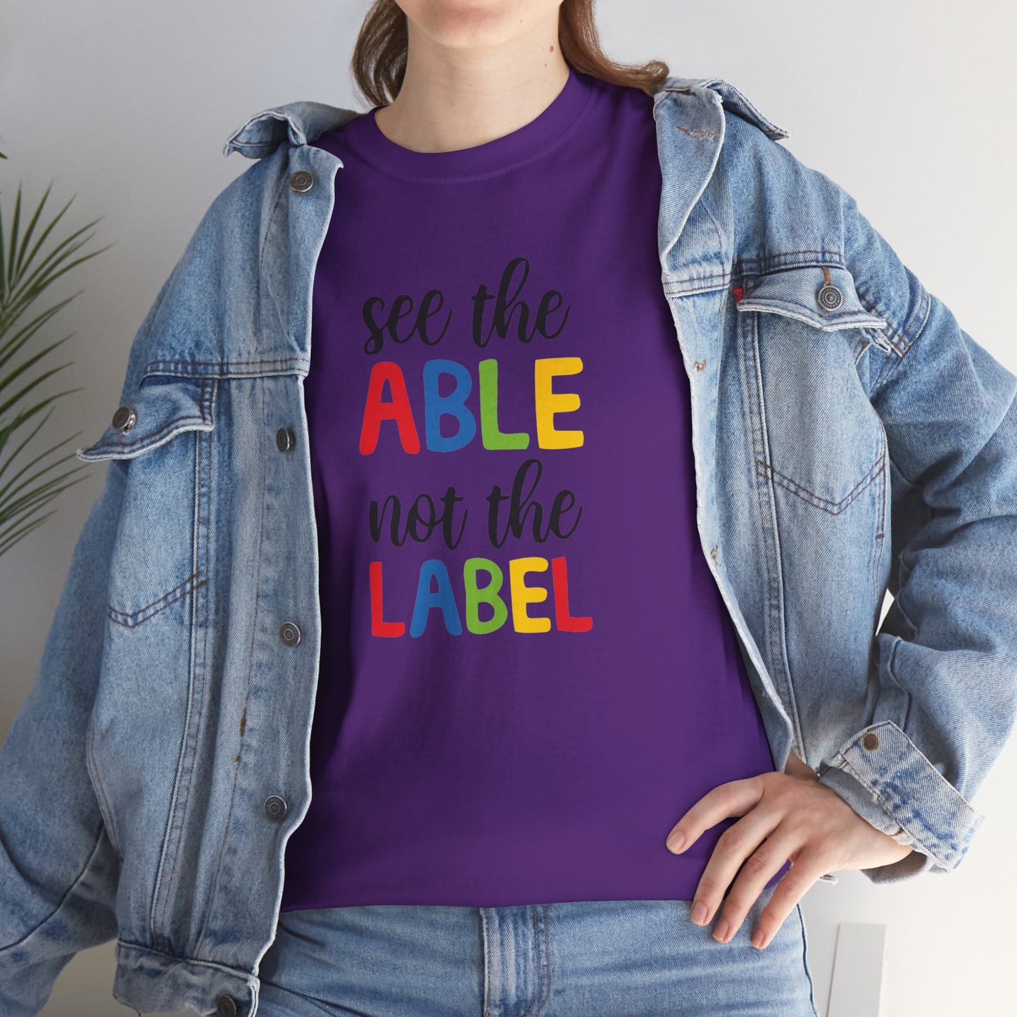 Inclusivity Message Tee: 'See the Able Not the Label'
