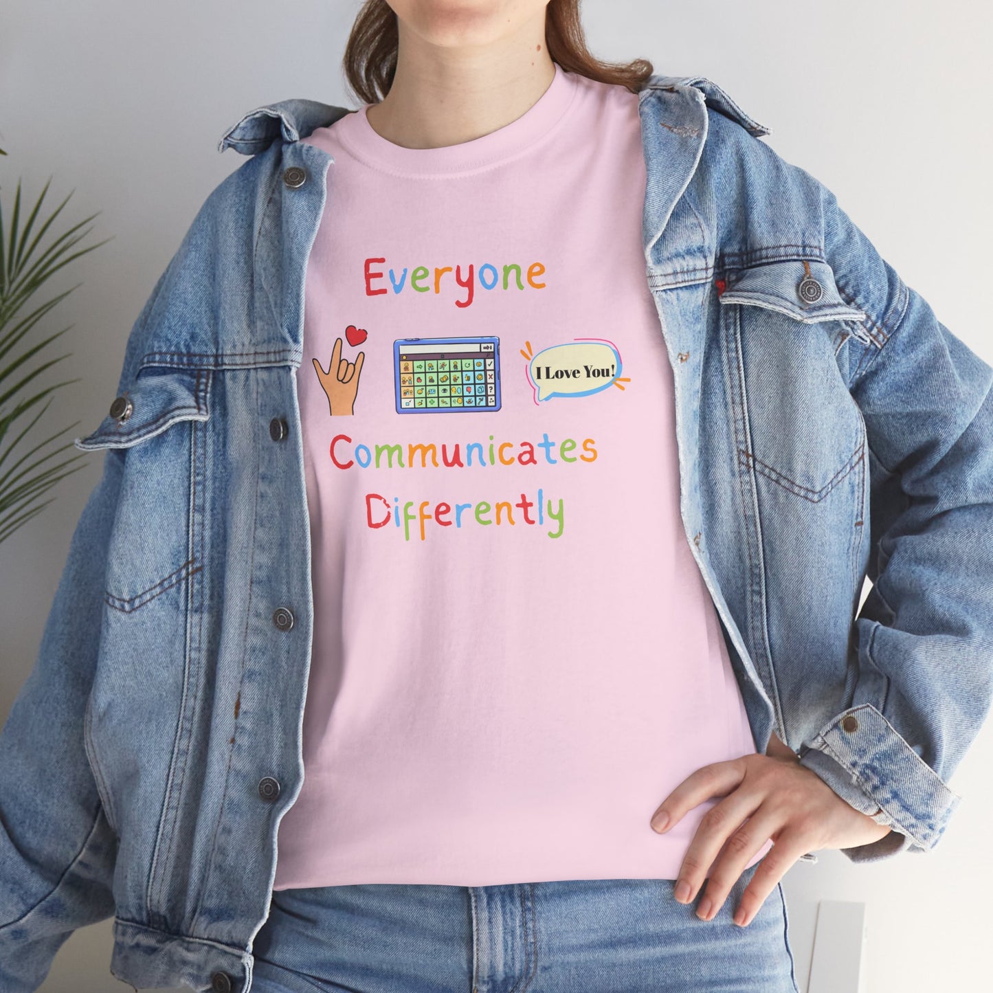 Graphic Tee Everyone Communicates Differently