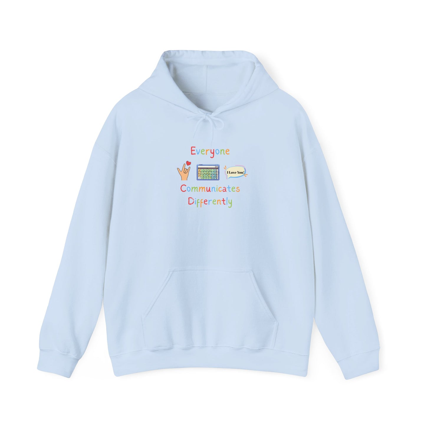 Everyone Communicates Differently Hoodie — Inclusive Communication Awareness Sweatshirt