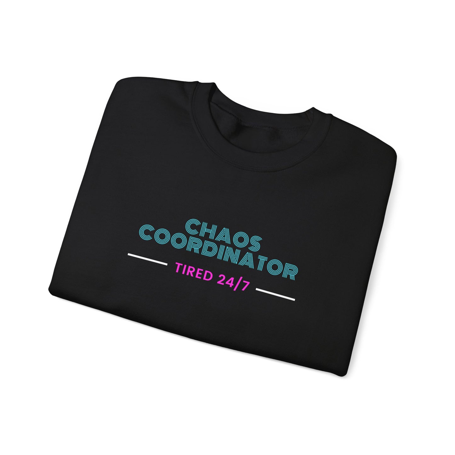 Crewneck Sweatshirt — "Chaos Coordinator: Tired 24/7" Funny Mom/Teacher Comfort Pullover