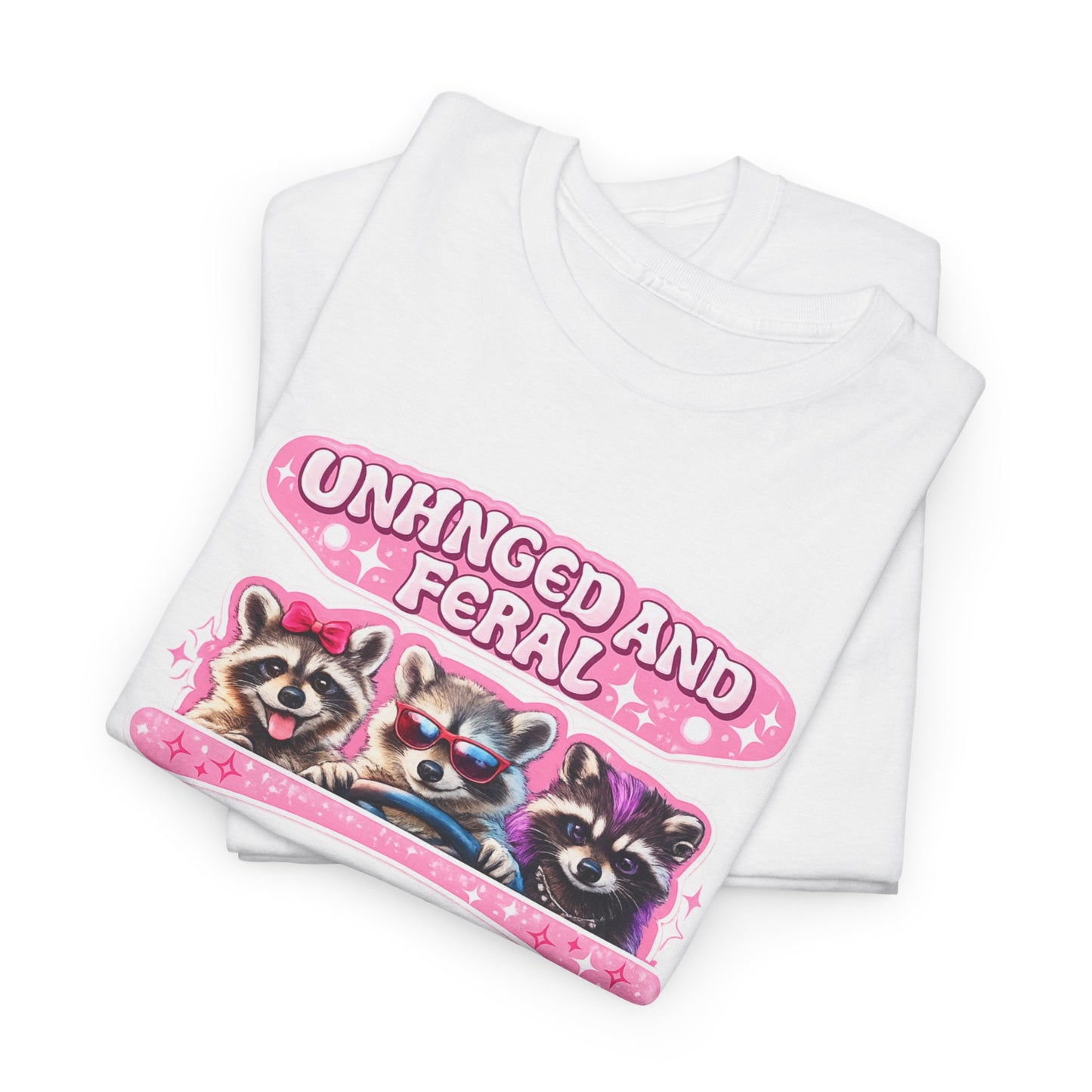 Unhinged and Feral Raccoon Tee