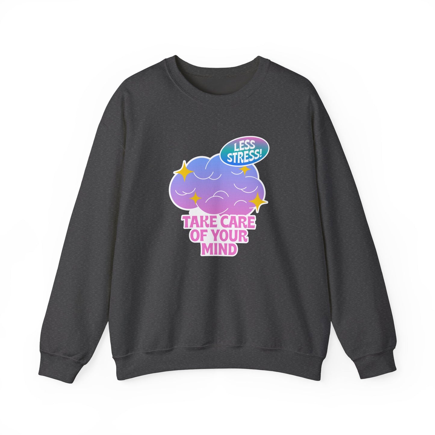 Mental Health Sweatshirt — "Take Care of Your Mind" Cozy Crewneck