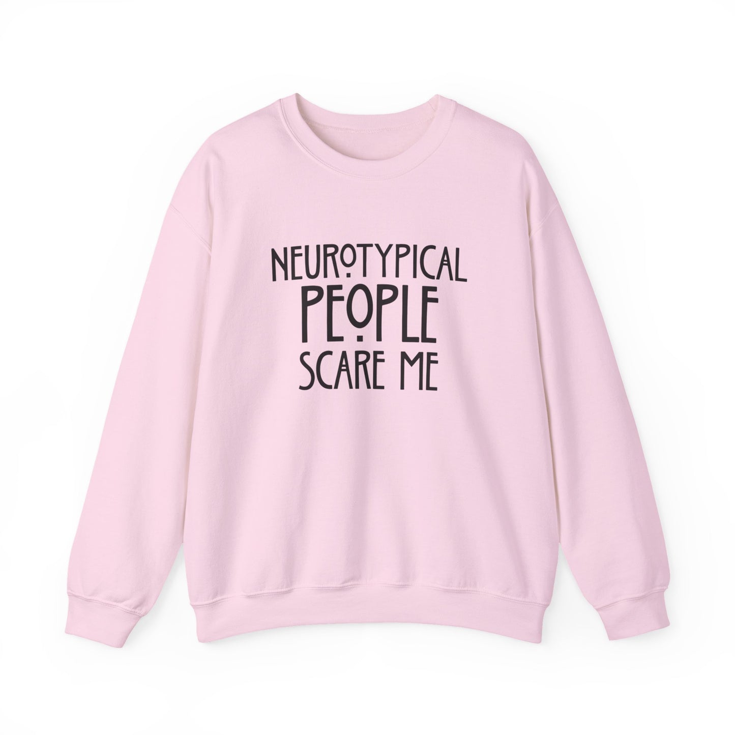 Sweatshirt — "Neurotypical People Scare Me" Cozy Crewneck for Autistic Pride & Introverts