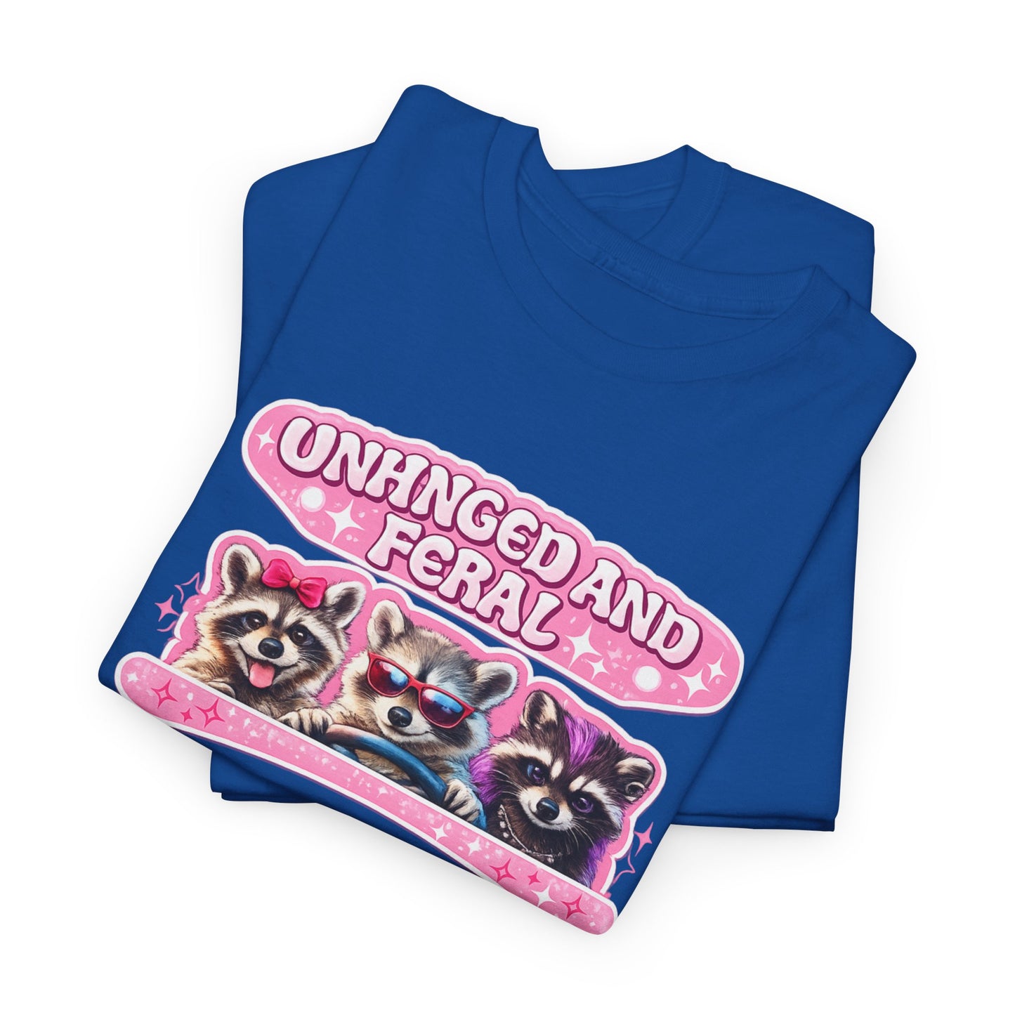 Unhinged and Feral Raccoon Tee