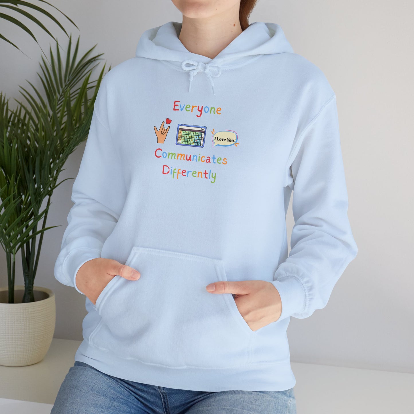 Everyone Communicates Differently Hoodie — Inclusive Communication Awareness Sweatshirt