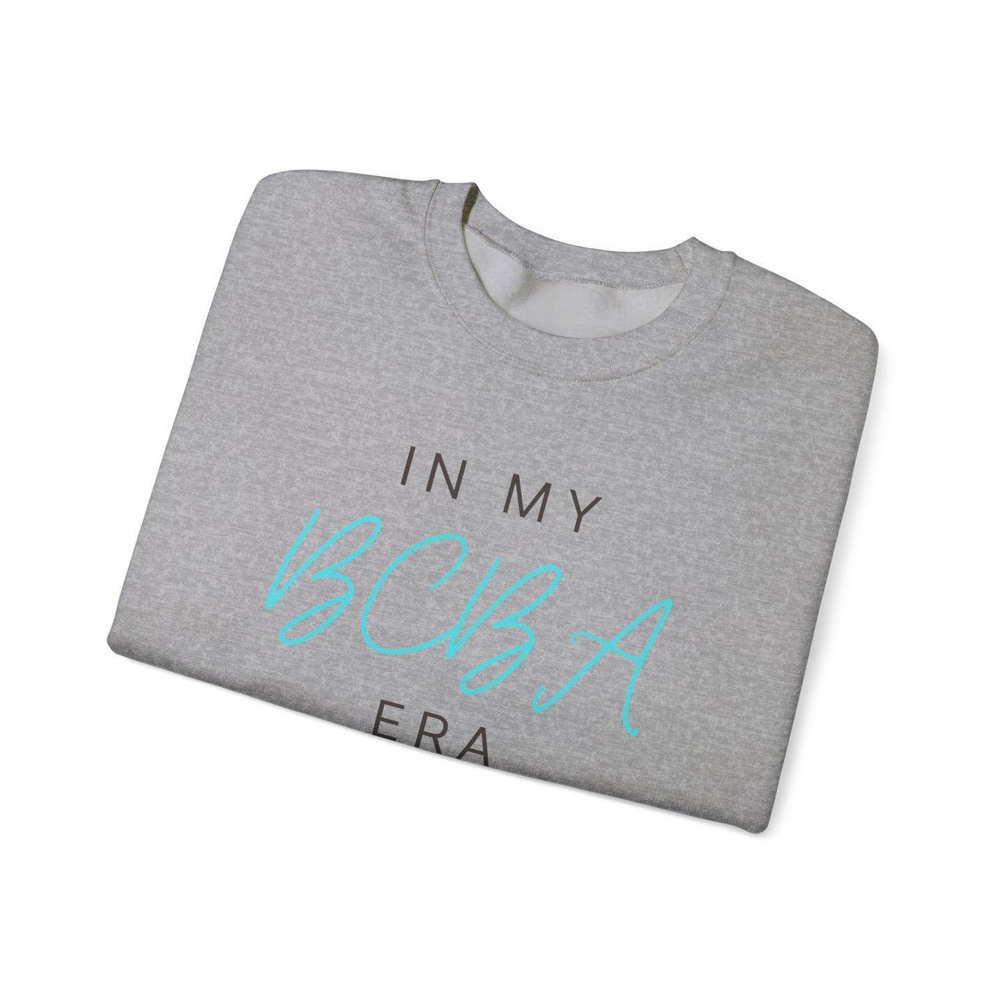 BCBA Crewneck Sweatshirt — "In My BCBA Era" Casual Pullover for Behavior Analysts