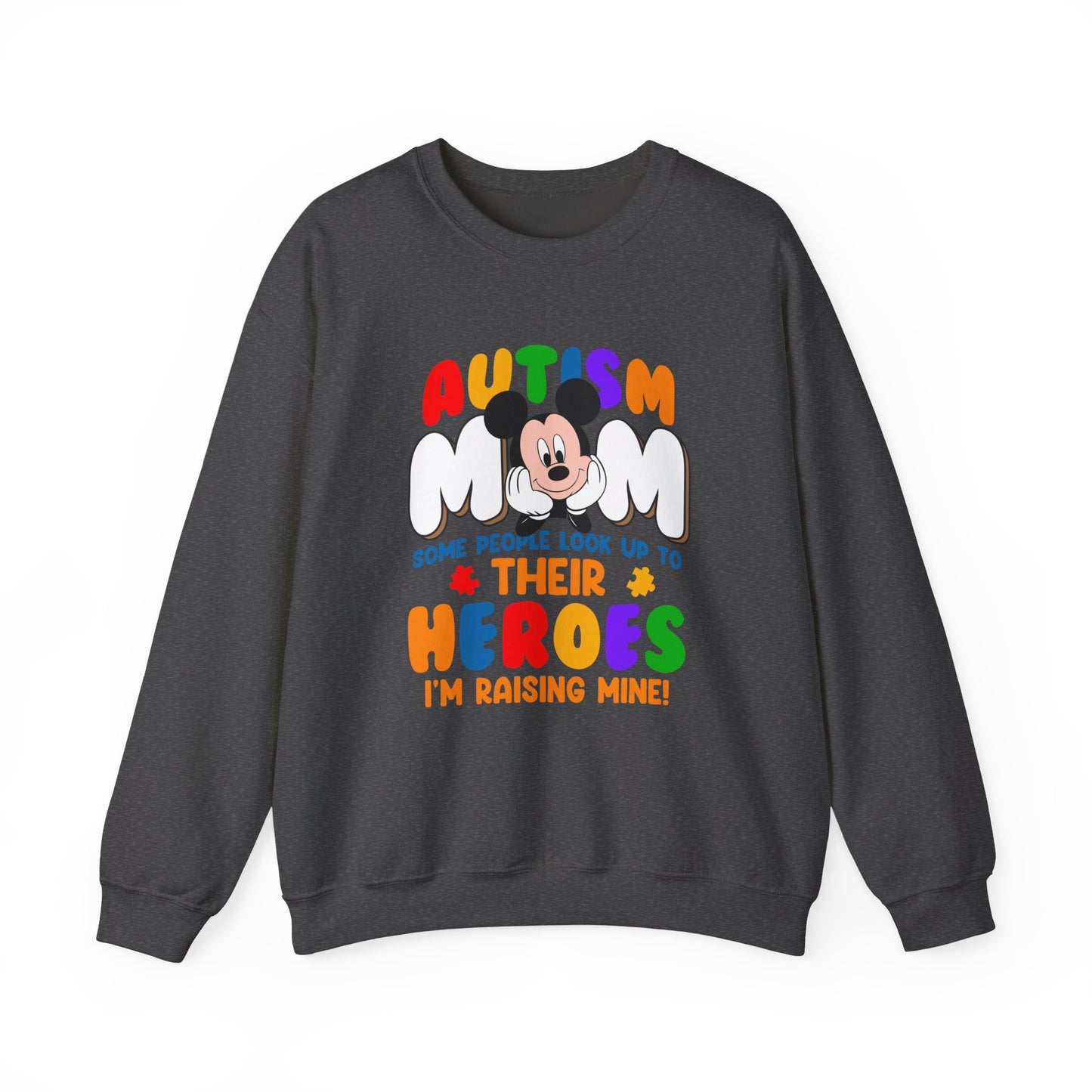 Autism Mom Sweatshirt — "Some People Look Up to Their Heroes, I'm Raising Mine"
