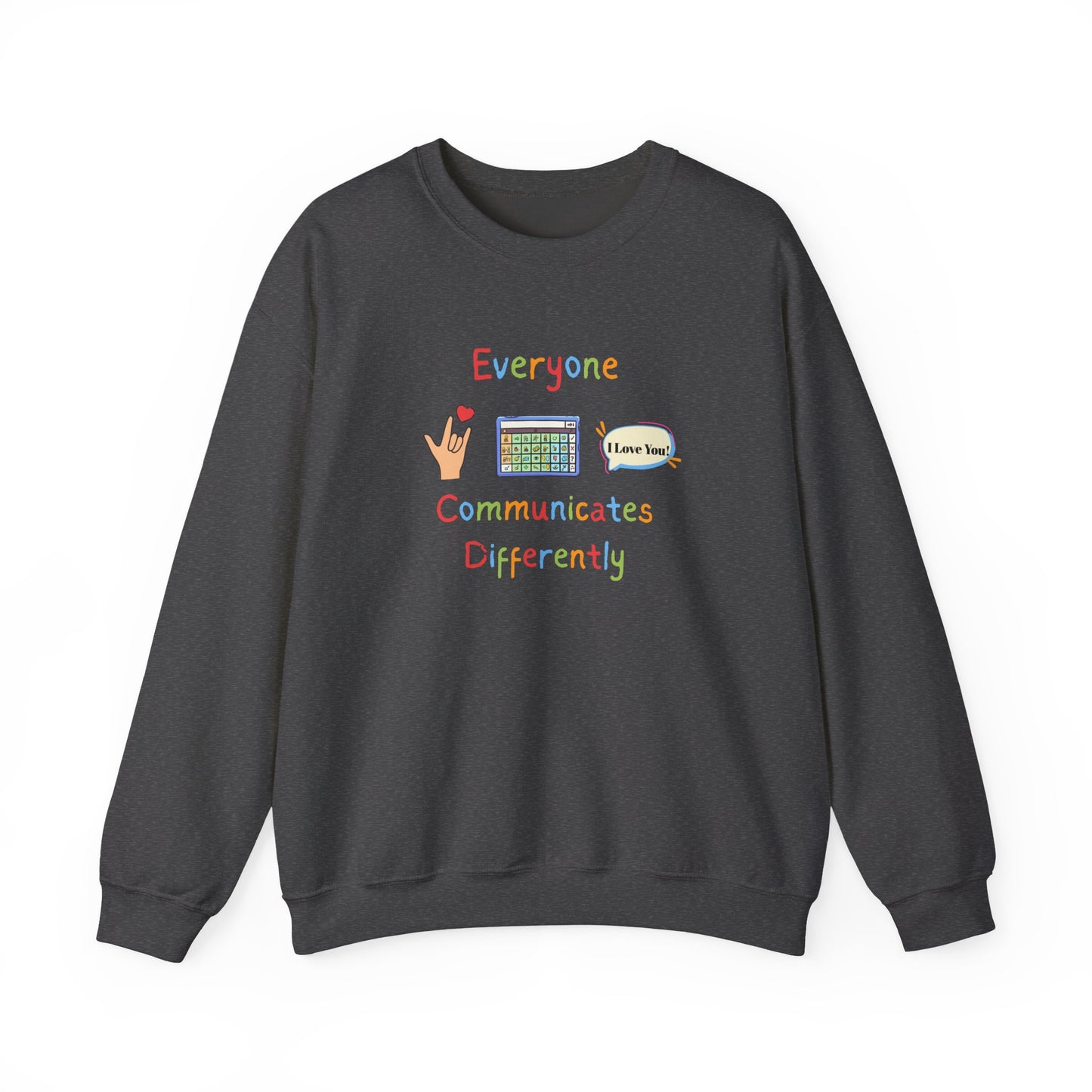 Everyone Communicates Differently Crewneck Sweatshirt — Neurodiversity Awareness Pullover