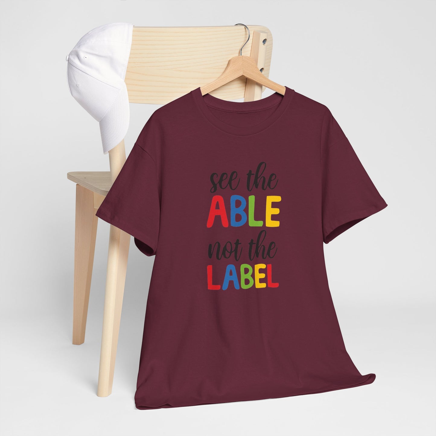 Inclusivity Message Tee: 'See the Able Not the Label'