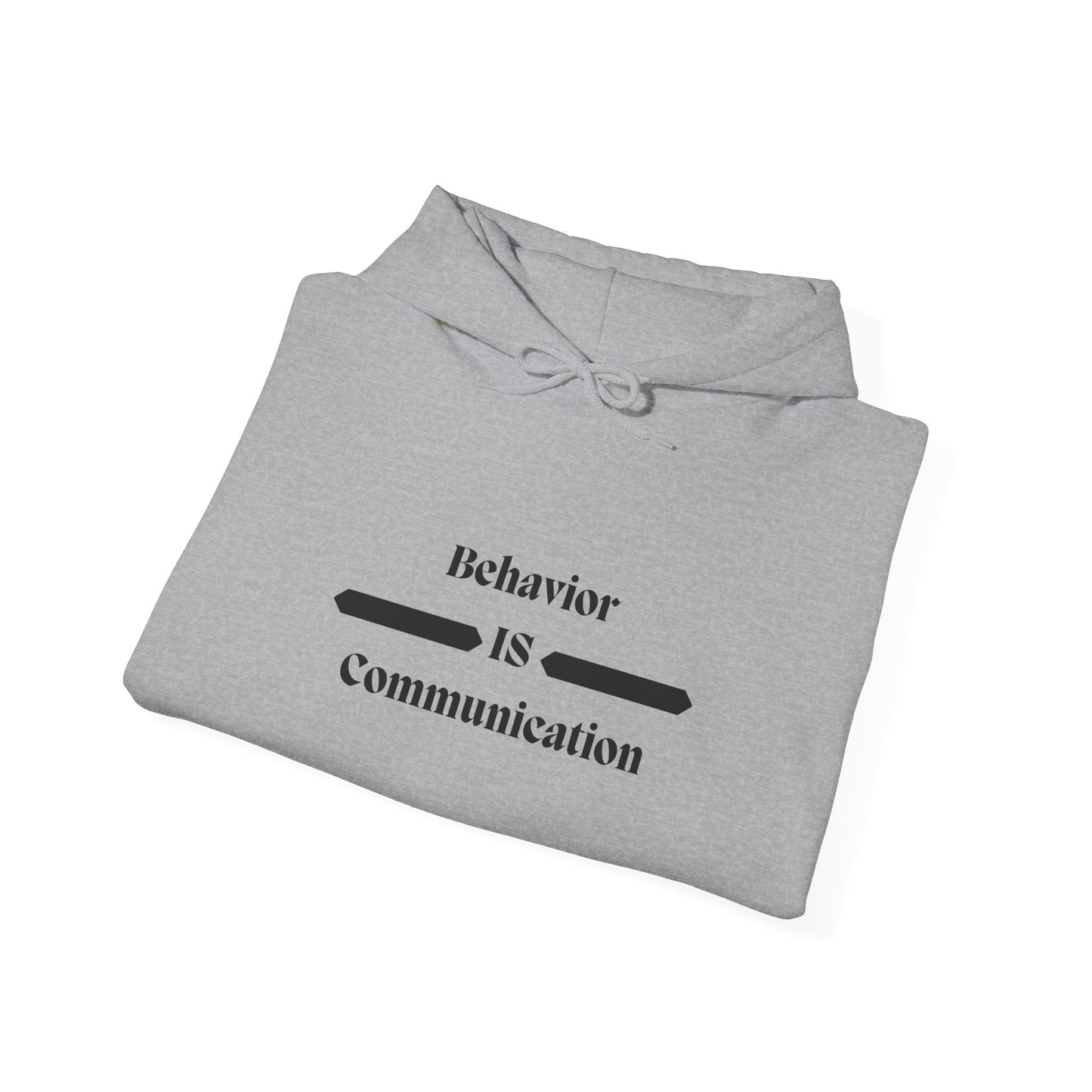 Behavior Is Communication Hoodie — Psychology-Inspired Minimalist Pullover