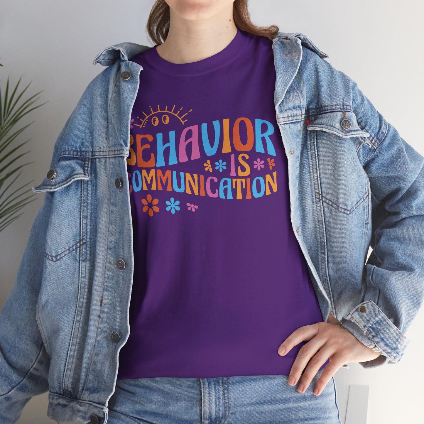 Behavior Is Communication T-Shirt — Colorful Positive Message Tee for Therapists & Teachers