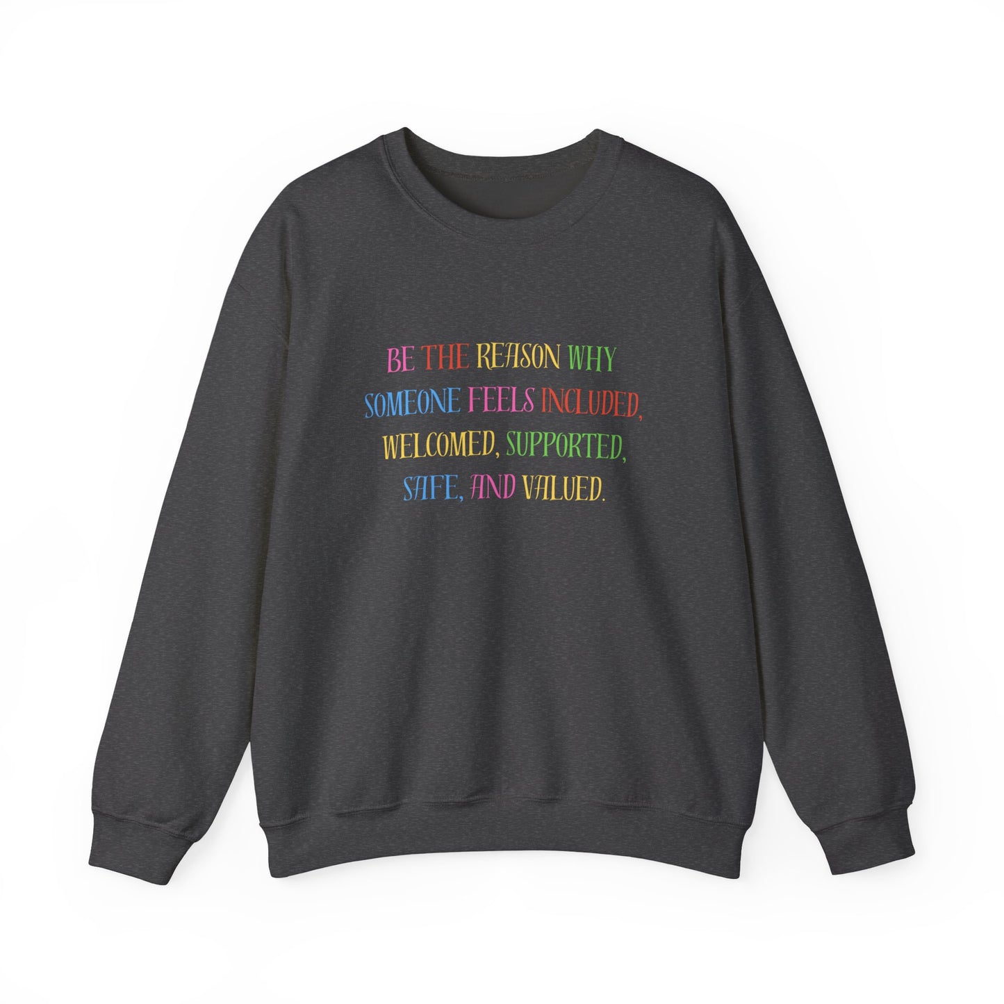 Inclusive Message Crewneck Sweatshirt — "Be the Reason Someone Feels Included" Pastel Pride Pullover