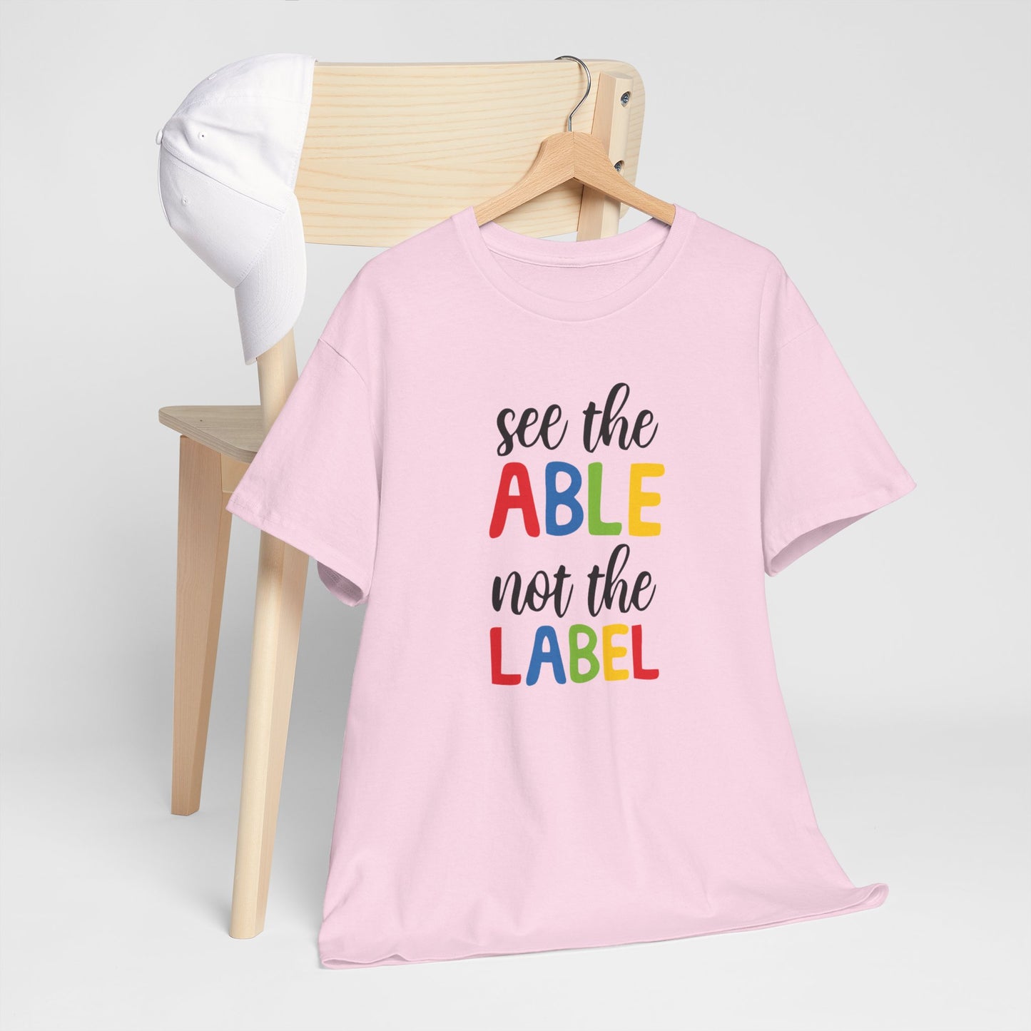 Inclusivity Message Tee: 'See the Able Not the Label'