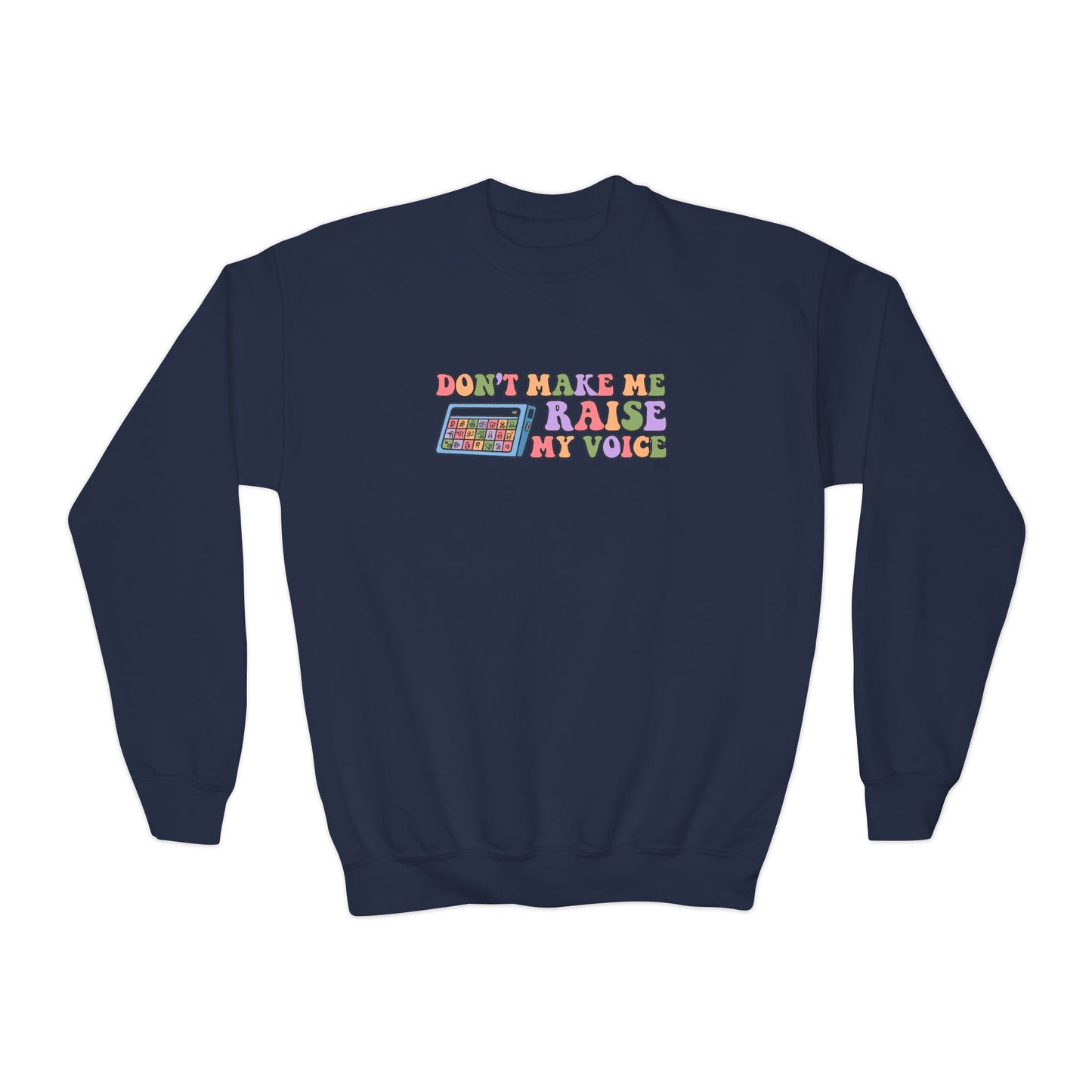 Don't Make Me Raise My Voice Youth Crewneck Sweatshirt