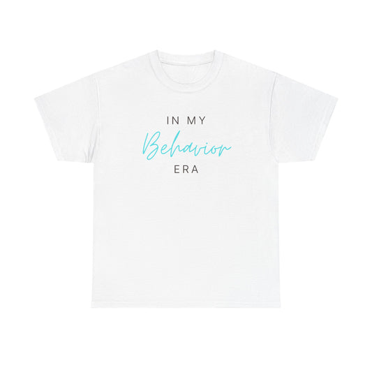 In My Behavior Era T‑Shirt — Casual Statement Tee for Trendy Teens & Young Adults