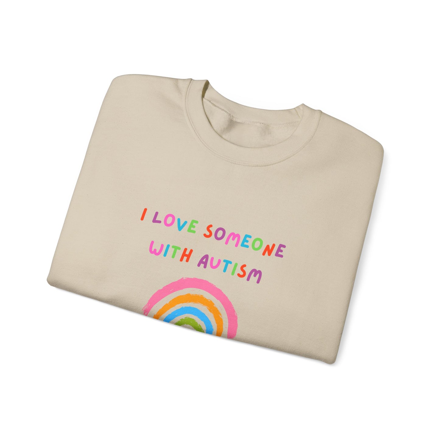 Autism Awareness Sweatshirt - "I Love Someone With Autism" Rainbow Crewneck