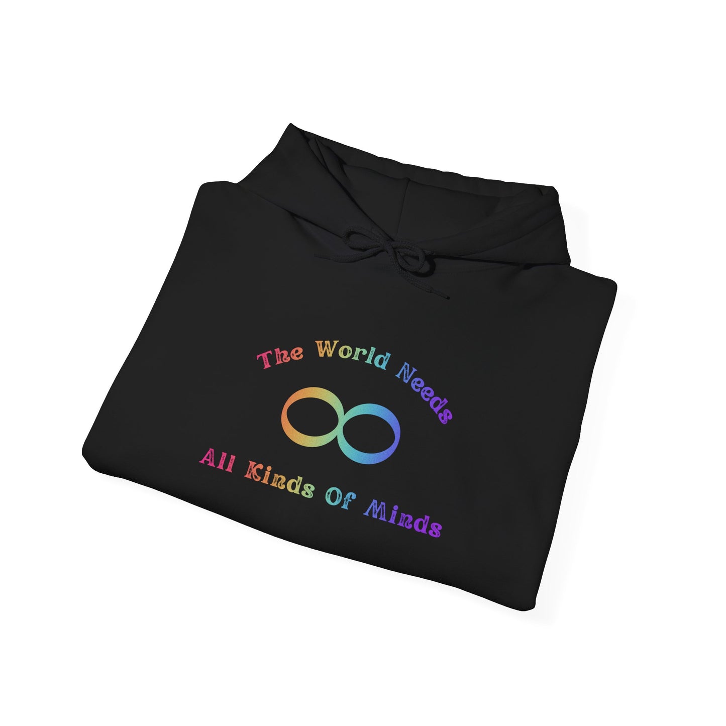 Infinity Love Hoodie — "The World Needs All Kinds of Minds" Rainbow Graphic
