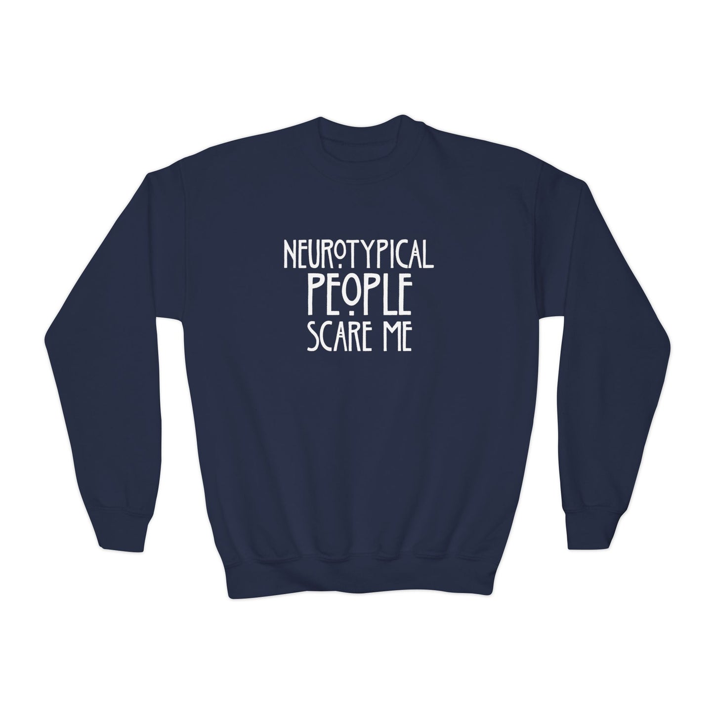 Youth Sweatshirt - "Neurotypical People Scare Me" Graphic Crewneck