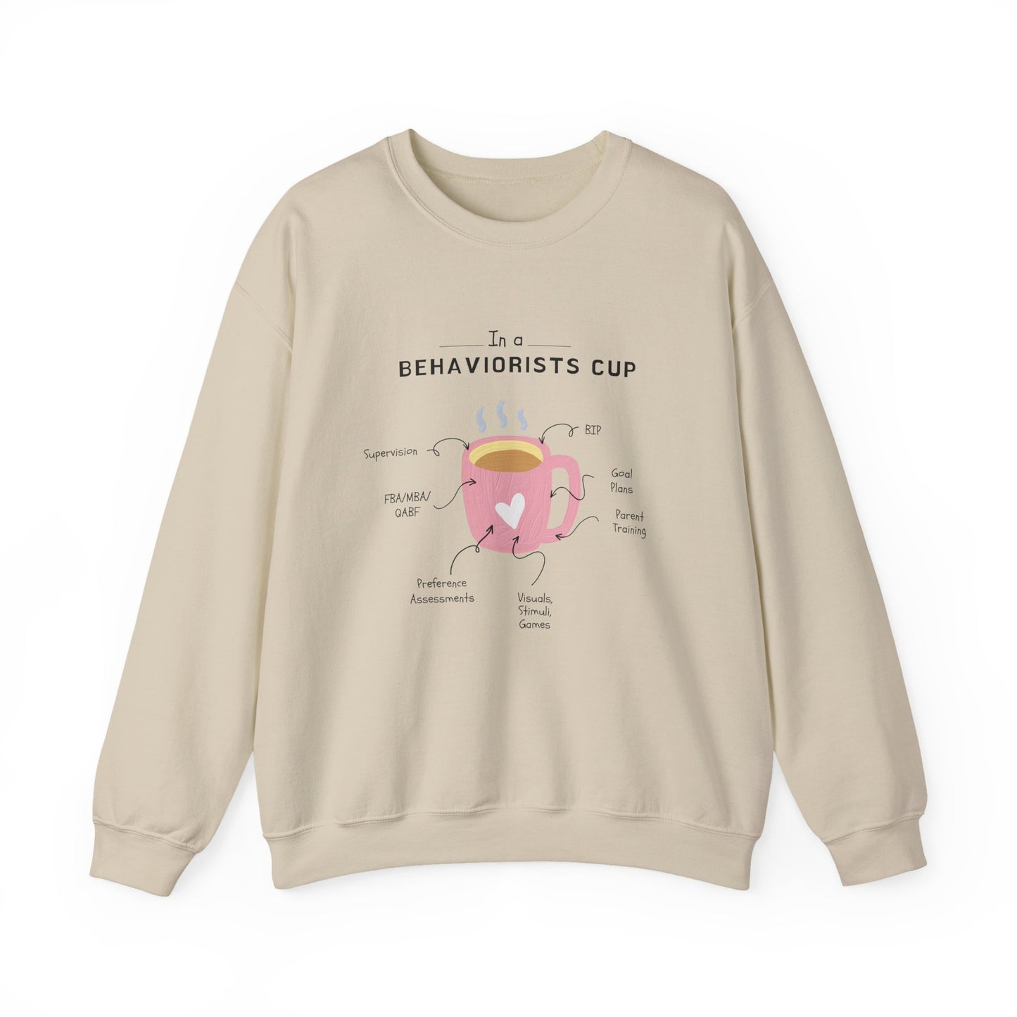 Sweatshirt — The Behaviorist’s Cup Cute Psychology Coffee Graphic Crewneck
