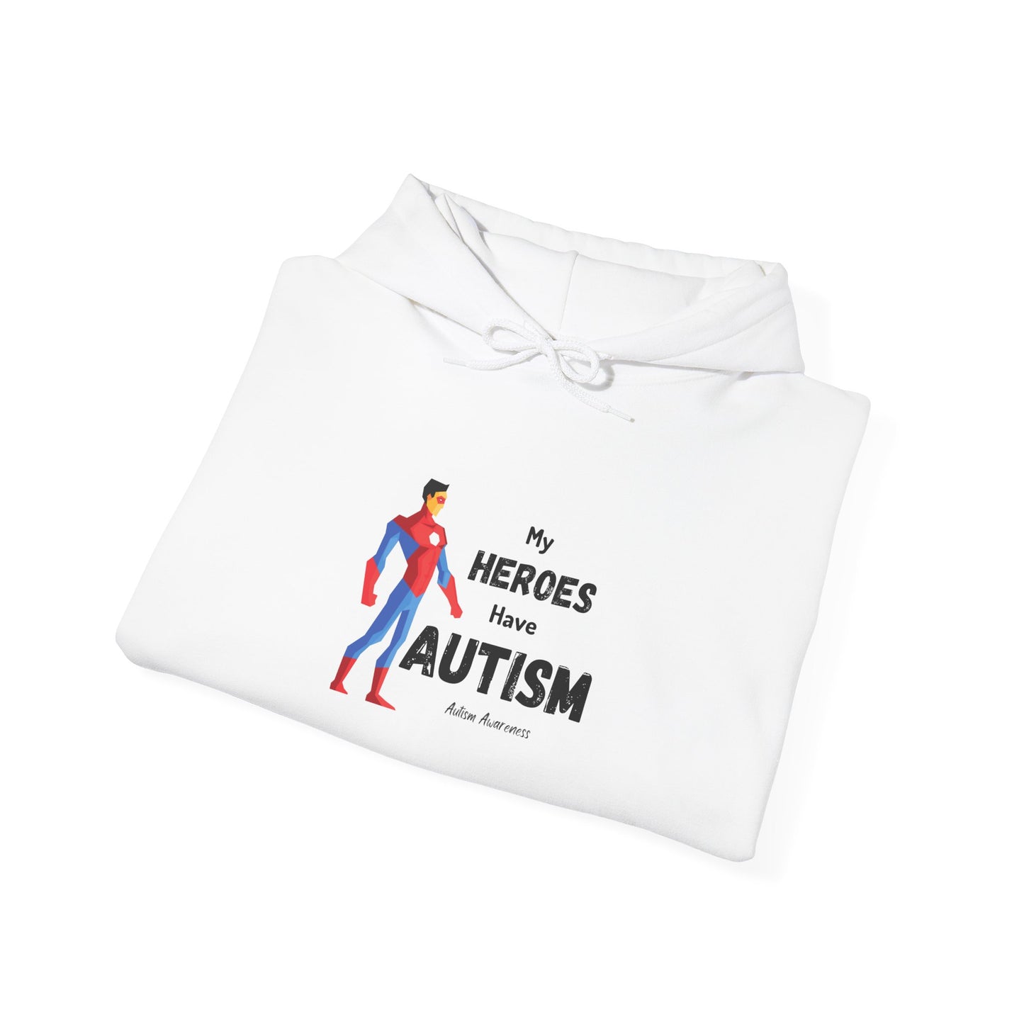Autism Heroes Hoodie – "My Heroes Have Autism" Support Sweatshirt