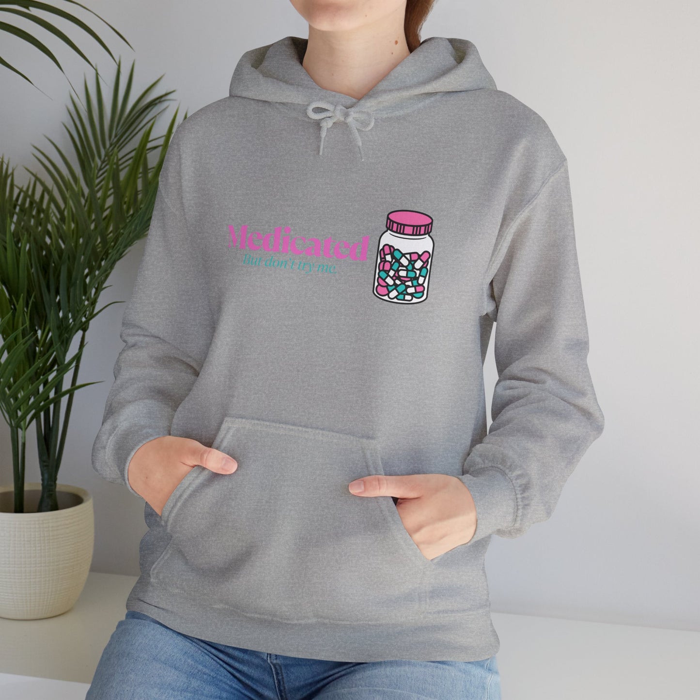 Medicated But Don't Try Me Pink Pills Graphic Hoodie – Cute Pharmacy Jar Sweatshirt