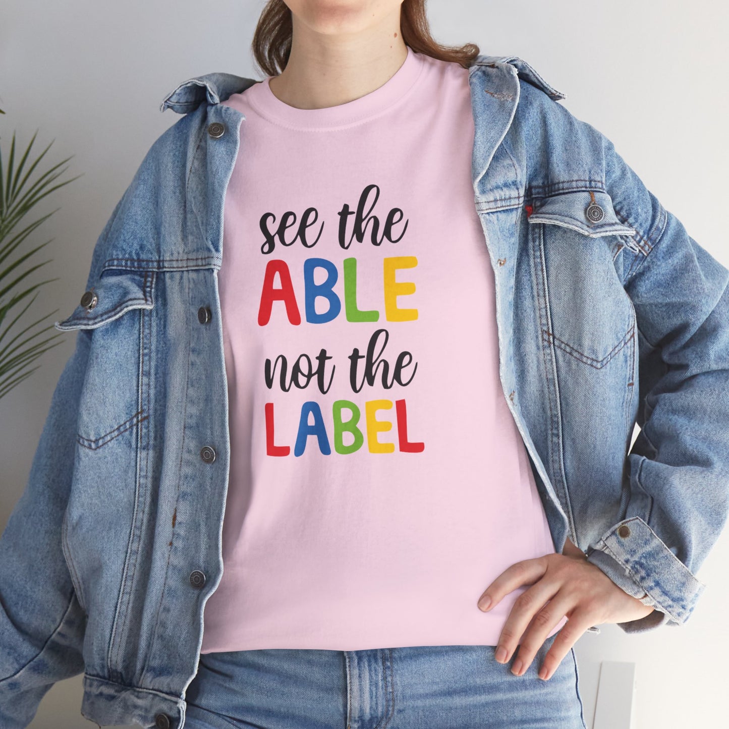 Inclusivity Message Tee: 'See the Able Not the Label'