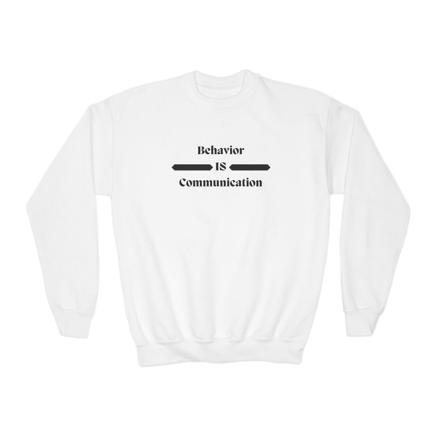Youth Crewneck Sweatshirt - "Behavior Is Communication" Statement
