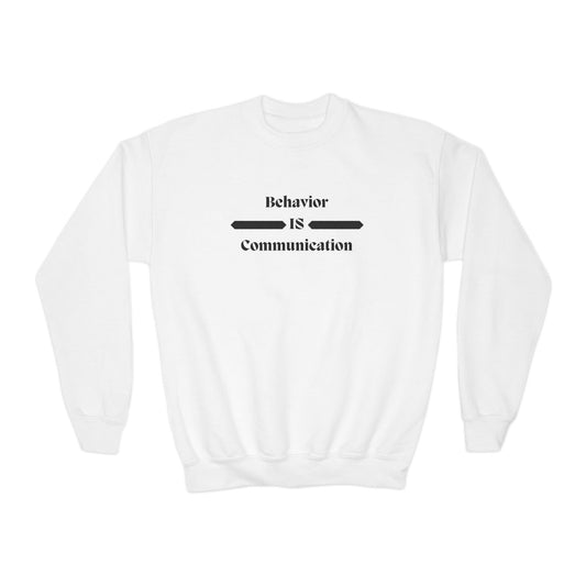 Youth Crewneck Sweatshirt - "Behavior Is Communication" Statement