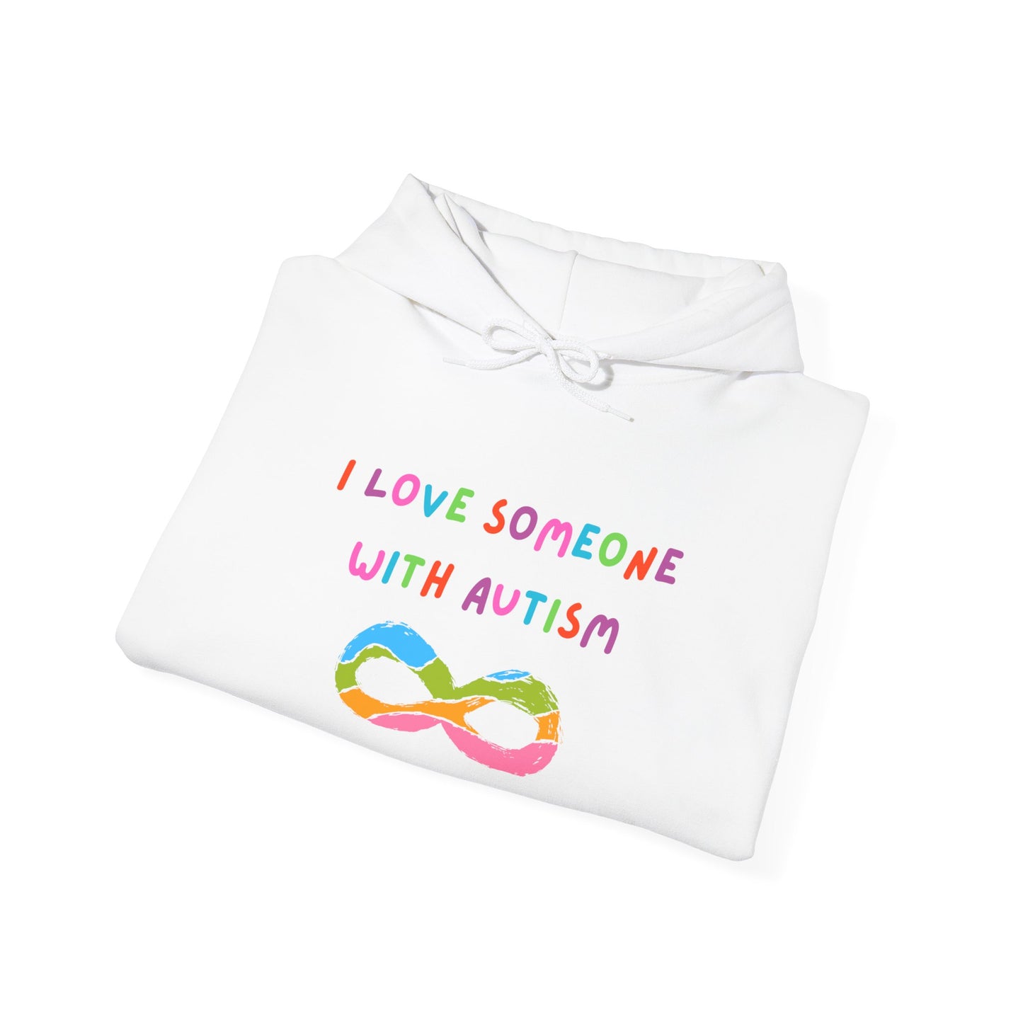 Autism Awareness Hoodie — "I Love Someone With Autism" Rainbow Infinity Sweatshirt