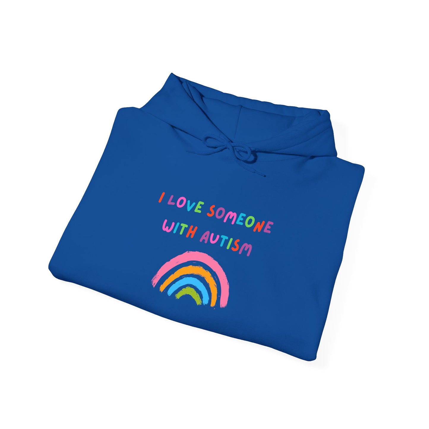 Autism Support Hoodie — "I Love Someone With Autism" Rainbow Sweatshirt
