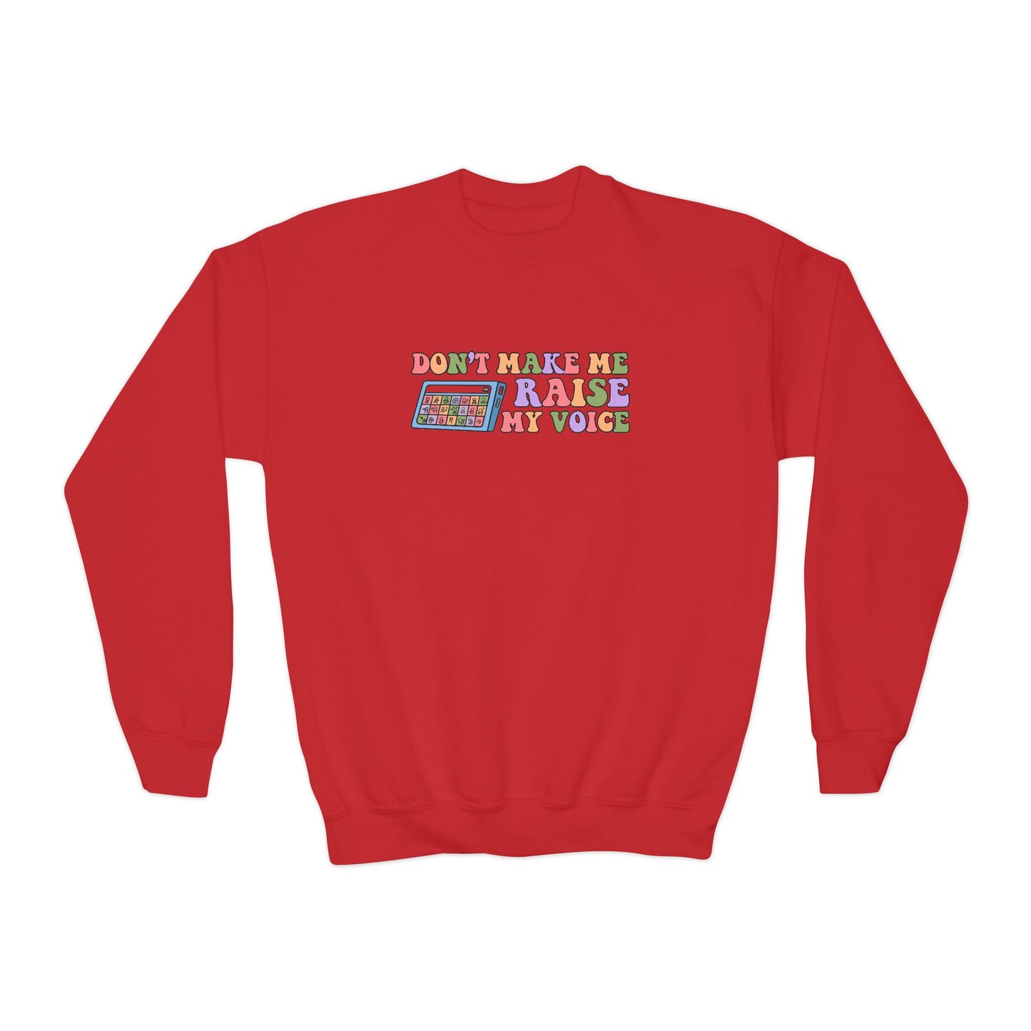 Don't Make Me Raise My Voice Youth Crewneck Sweatshirt