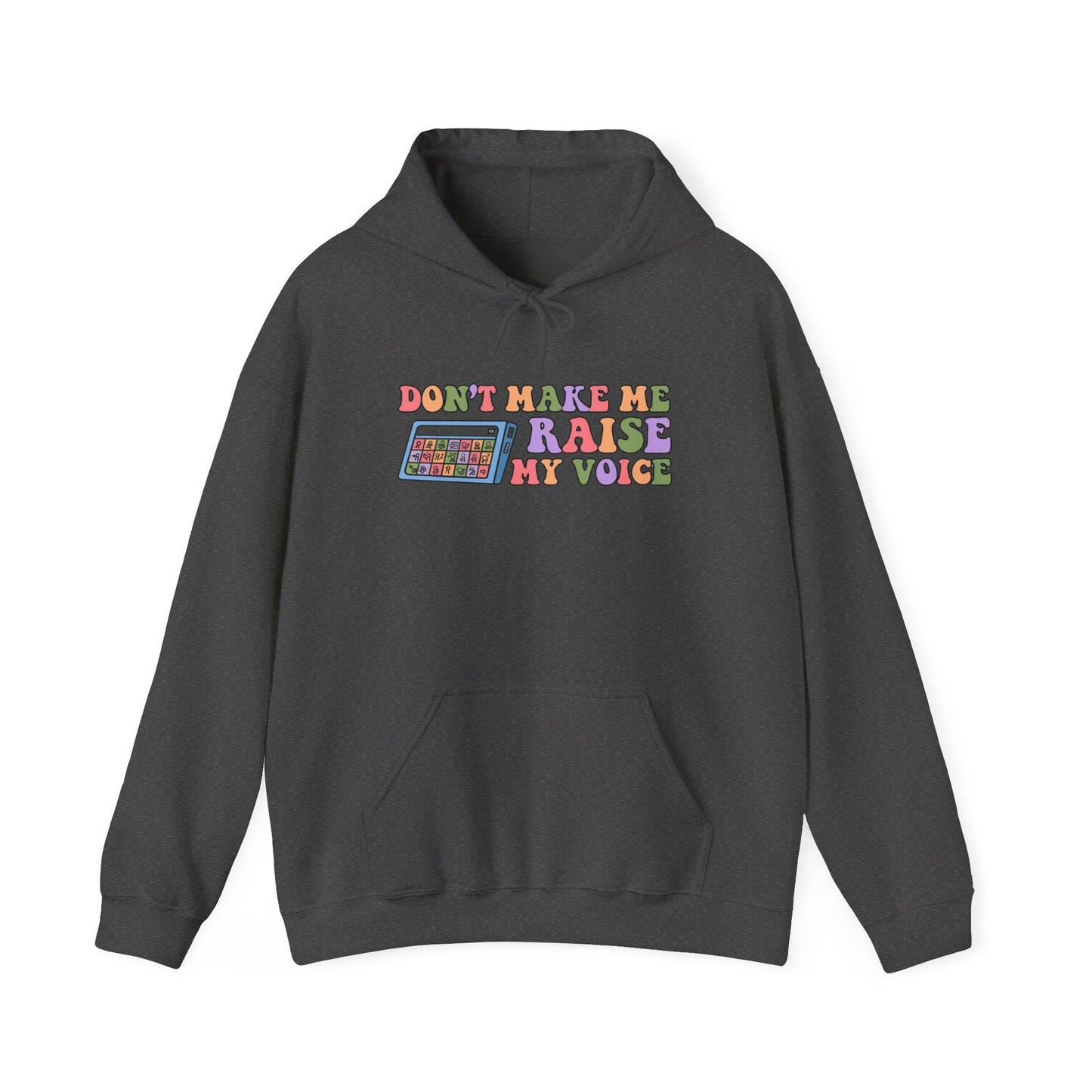 Funny Sweatshirt - 'Don't Make Me Raise My Voice' Unisex Hooded Sweatshirt