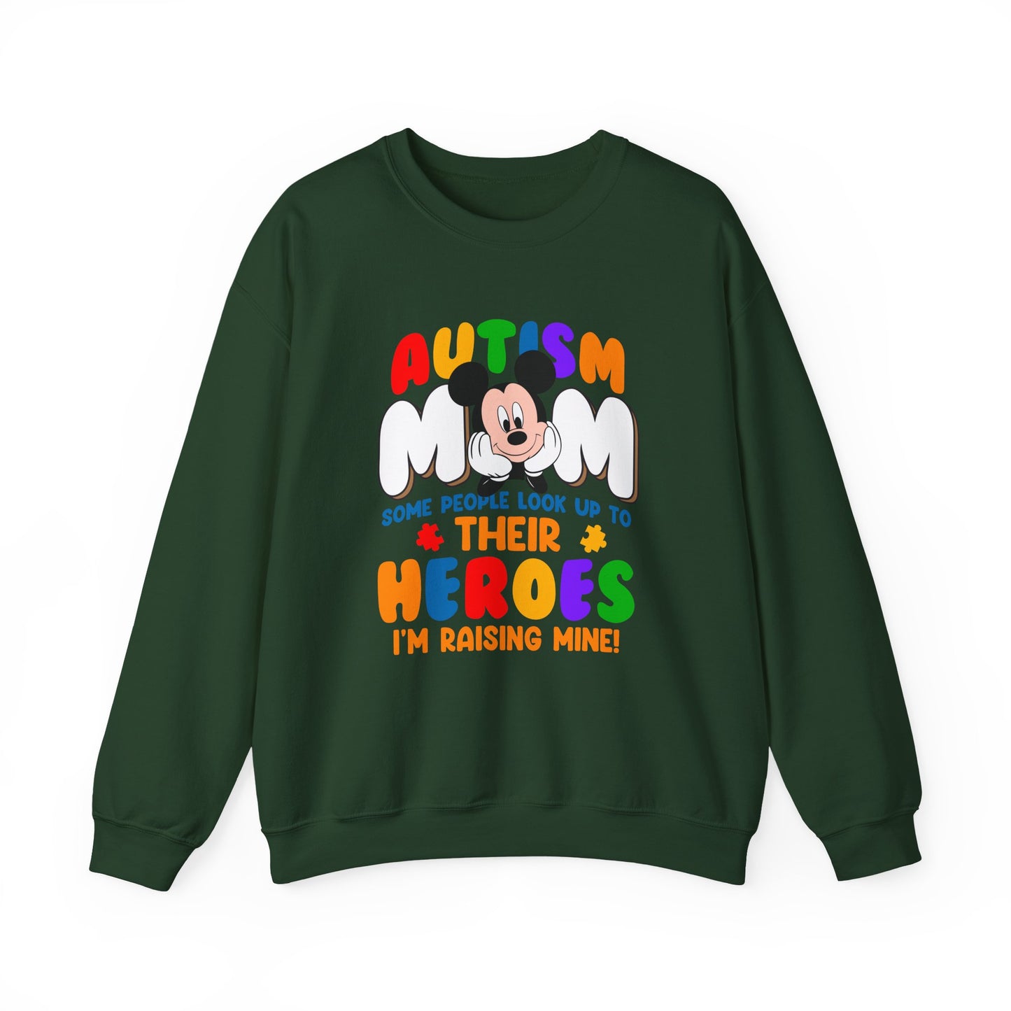 Autism Mom Sweatshirt — "Some People Look Up to Their Heroes, I'm Raising Mine"