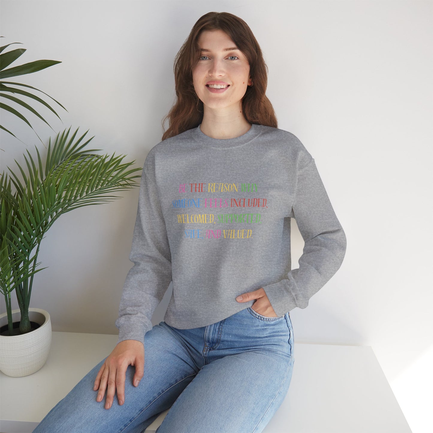 Inclusive Message Crewneck Sweatshirt — "Be the Reason Someone Feels Included" Pastel Pride Pullover