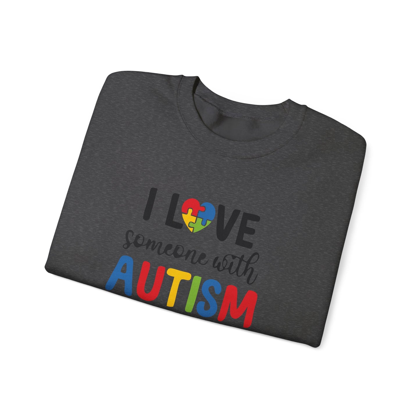 Crewneck Sweatshirt — "I Love Someone With Autism" Colorful Puzzle Heart Support Tee