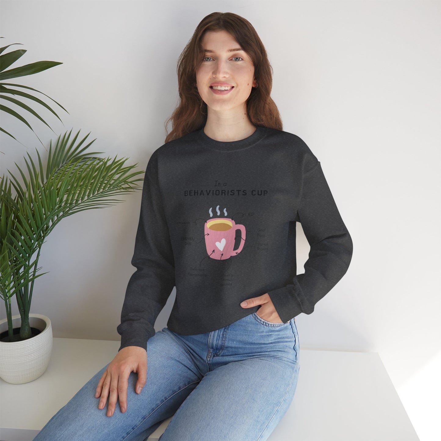 Sweatshirt — The Behaviorist’s Cup Cute Psychology Coffee Graphic Crewneck