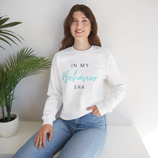 Behavior Era Sweatshirt — "In My Behavior Era" Cozy Crewneck