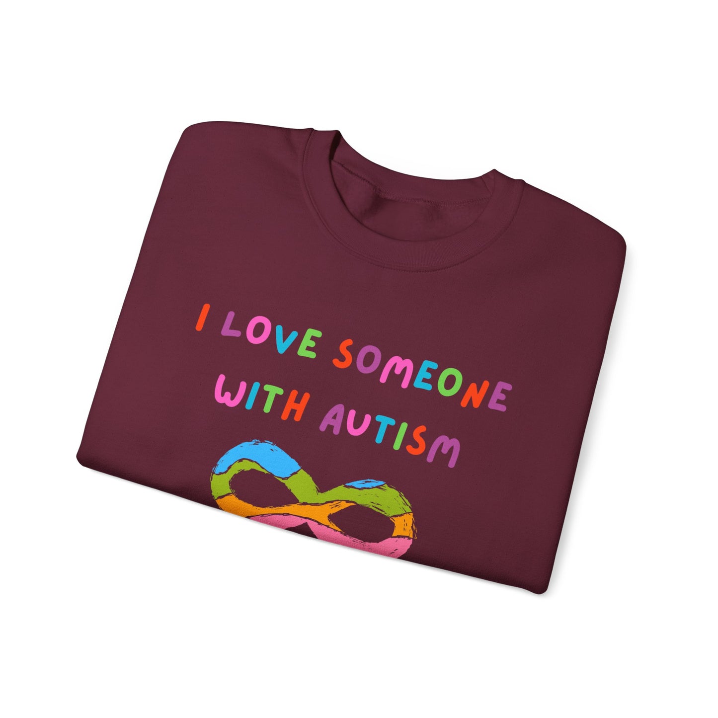 I Love Someone With Autism Infinity Sign Crewneck Sweatshirt