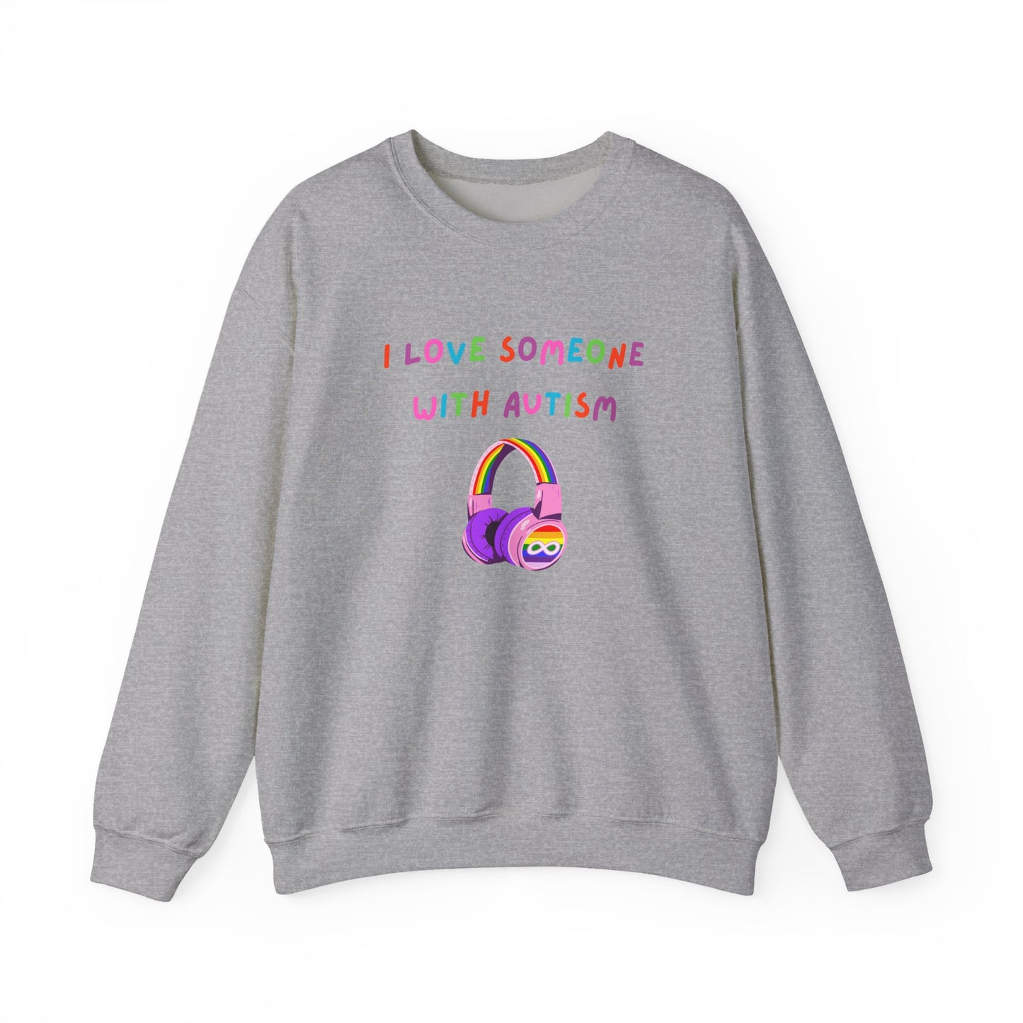 Autism Support Crewneck Sweatshirt — "I Love Someone With Autism" Rainbow Headphones